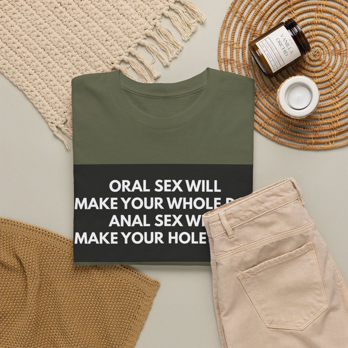 Oral Sex Will Make Your Whole Day / Anal Sex Will Make Your Hole Weak Provocative Statement Shirt