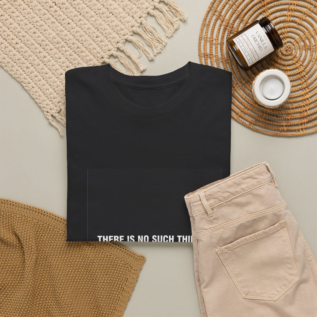 There Is No Such Thing As An Ethical Billionaire T-Shirt