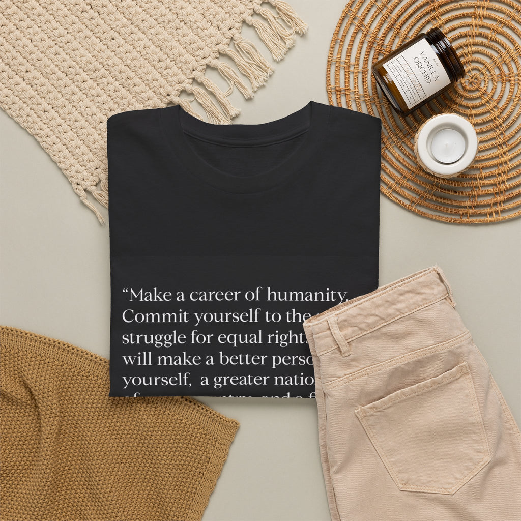 MLK Jr. Quote T-Shirt — "Make a Career of Humanity" Civil Rights Tribute Tee