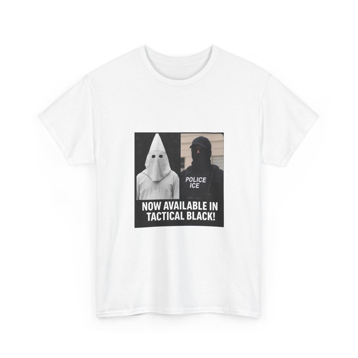 Controversial Political Tee - "Now Available in Tactical Black"