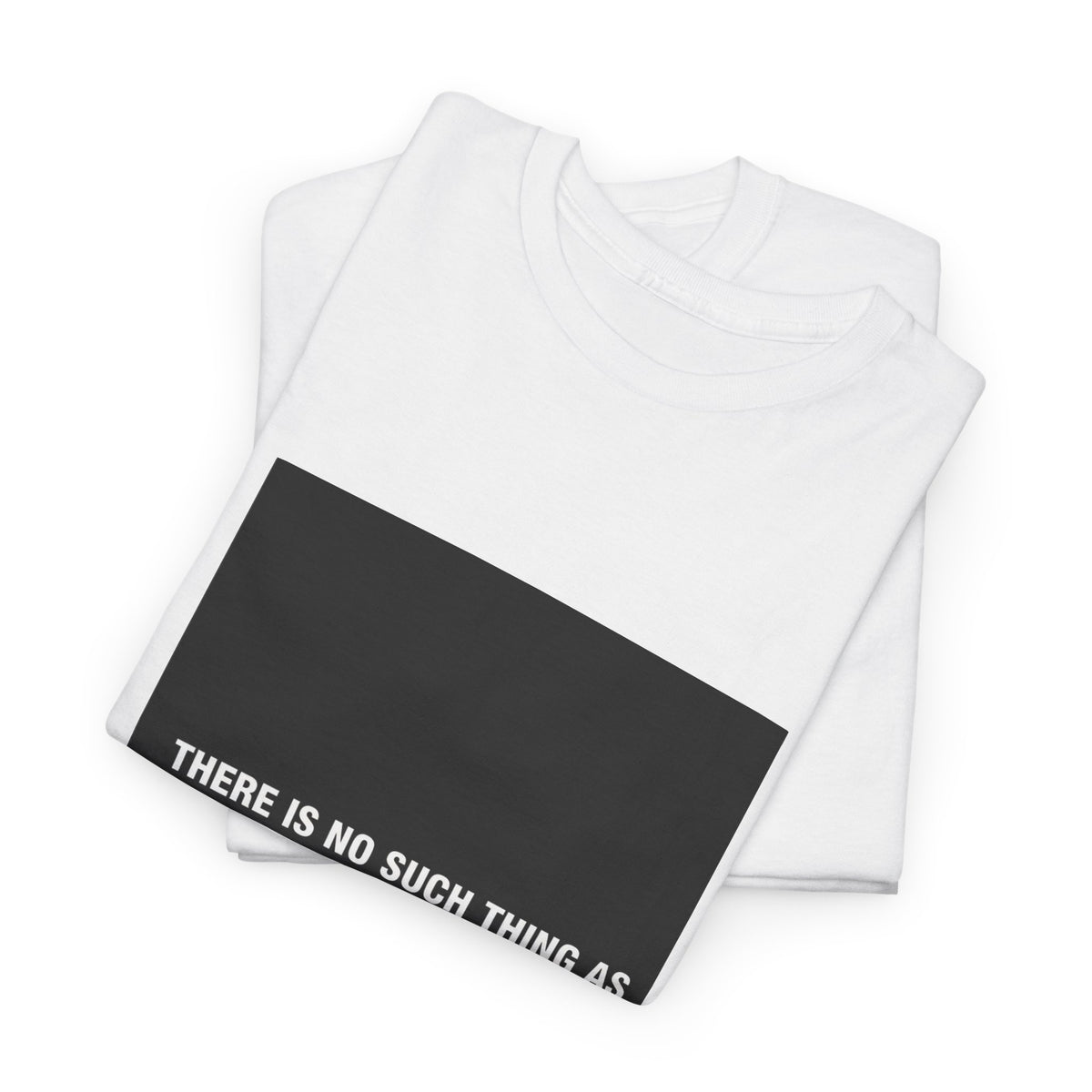 There Is No Such Thing As An Ethical Billionaire T-Shirt