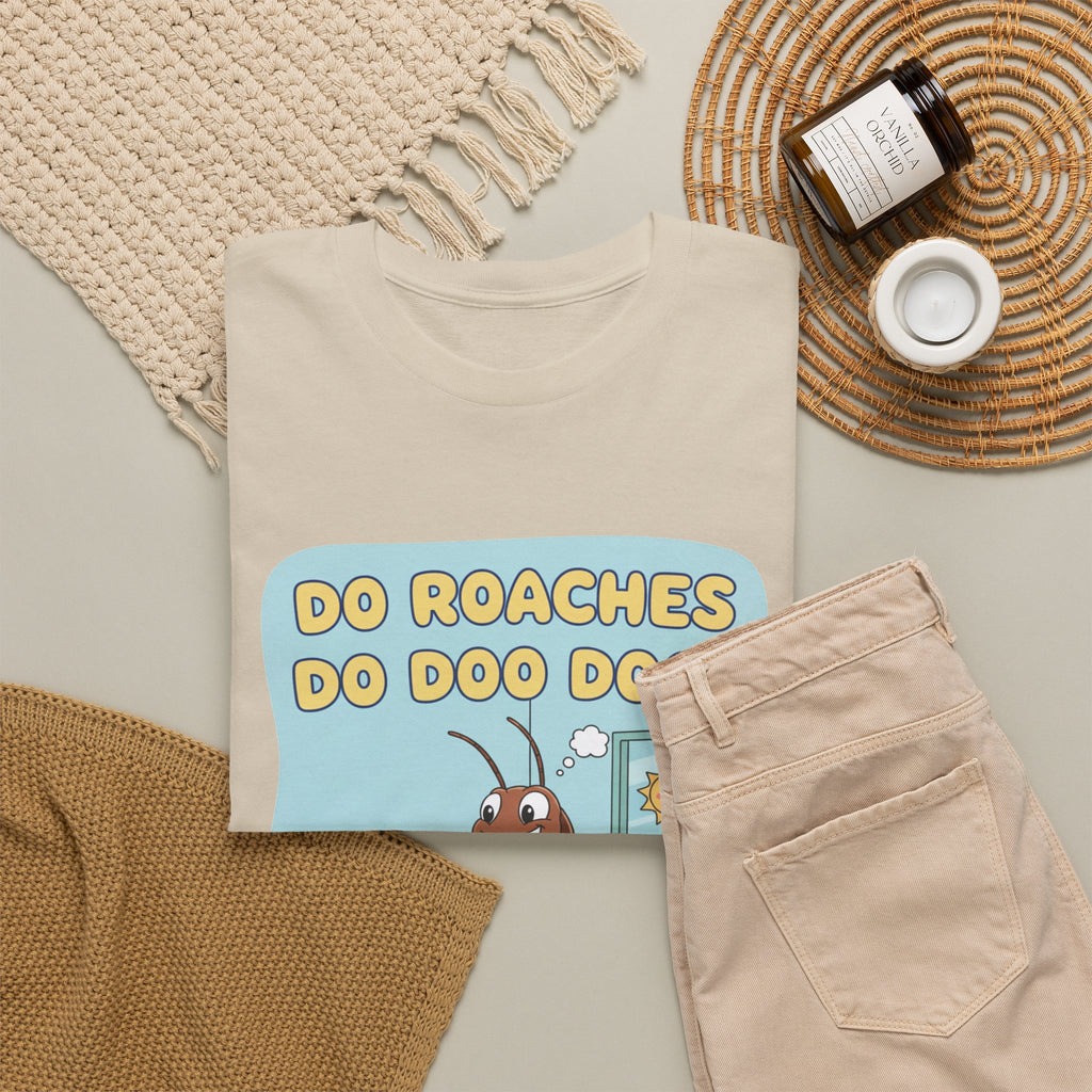 Do Roaches Do Doo Doo? Toilet Humor T-Shirt