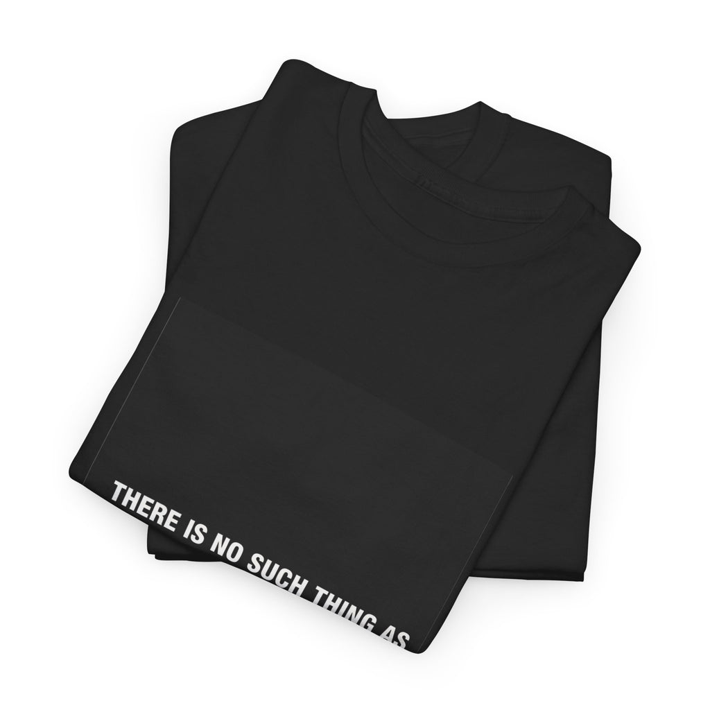 There Is No Such Thing As An Ethical Billionaire T-Shirt